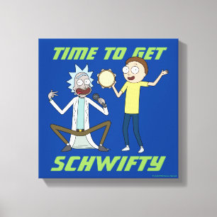 RICK UND MORTY™ Zeit, Schwifty zu bekommen Leinwanddruck