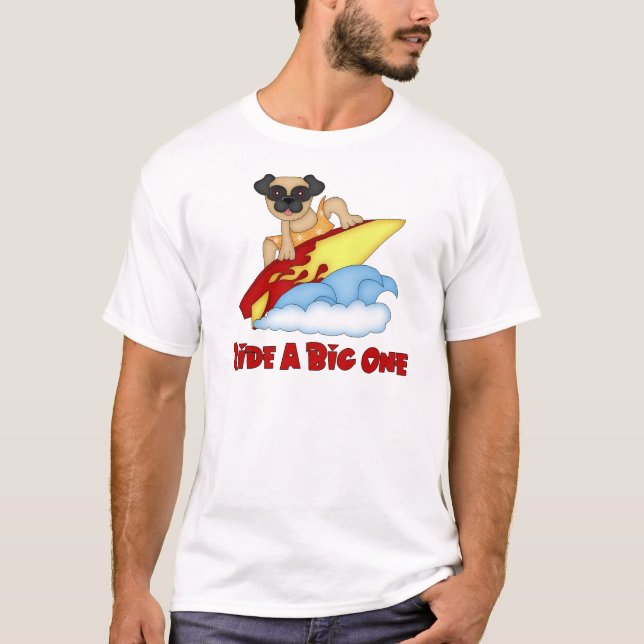 Ride a Big One Mops Surfen T-Shirts und Geschenke (Vorderseite)