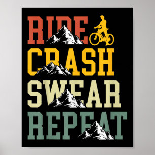 Ride Crash Swear Wiederholung Funny Bike Bike Bike Poster