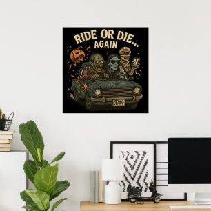 Ride Or Die Again Undead Crew Halloween Auto Poster