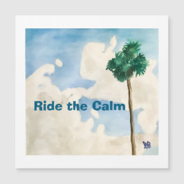 Ride the Calm Magnetkarte