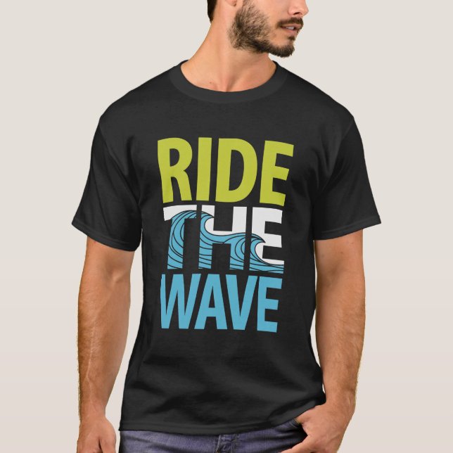Ride the Wave - T-shirt noir motivationnel tendanc (Devant)