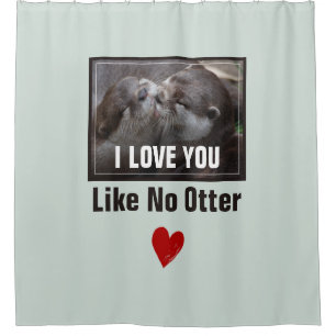 Rideaux De Douche Je T'Aime Pas D'Otter Mignonne Photo