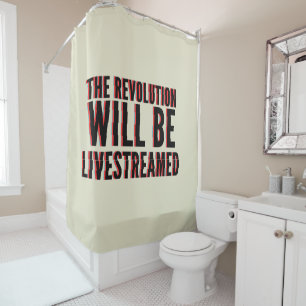 Rideaux De Douche La révolution sera livestreamed