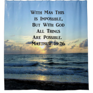 RIDEAUX DE DOUCHE SERENE MATTHEW 19:26 PHOTO DESIGN