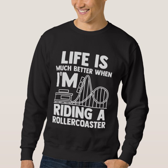 riding a rollercoaster rollercoasters sweatshirt (Vorderseite)