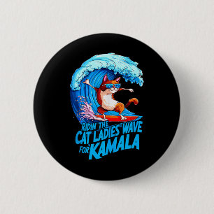 Riding Cat Ladys Blue Wave für Kamala Harris Pres Button