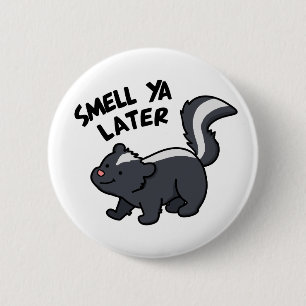 Riech Ya Spater Funny Skunk Pun Button