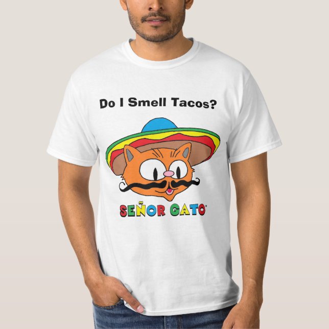 Rieche ich Tacos? Senor Gato Cartoon Mustache Cat T-Shirt (Vorderseite)