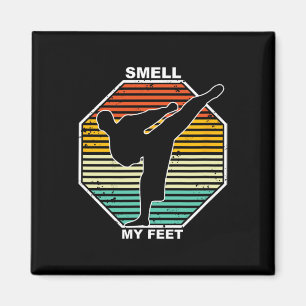Riechen Sie mein Feet Karate Judo Teakwondo Kickbo Magnet