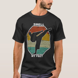 Riechen Sie mein Feet Karate Judo Teakwondo Kickbo T-Shirt