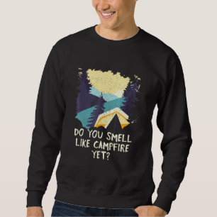 Riechen Sie wie Campfire, doch Camping Outdoor Cam Sweatshirt