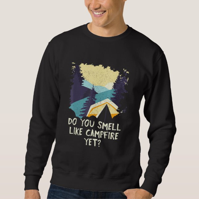 Riechen Sie wie Campfire, doch Camping Outdoor Cam Sweatshirt (Vorderseite)