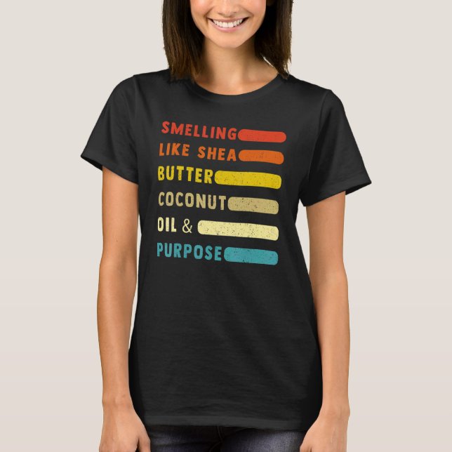 Riechend wie Schaf-Butter Kokosöl und Zweck T-Shirt (Vorderseite)