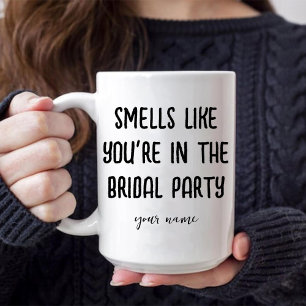 Riecht, als wärst du im Brautparty-Kaffee Tasse