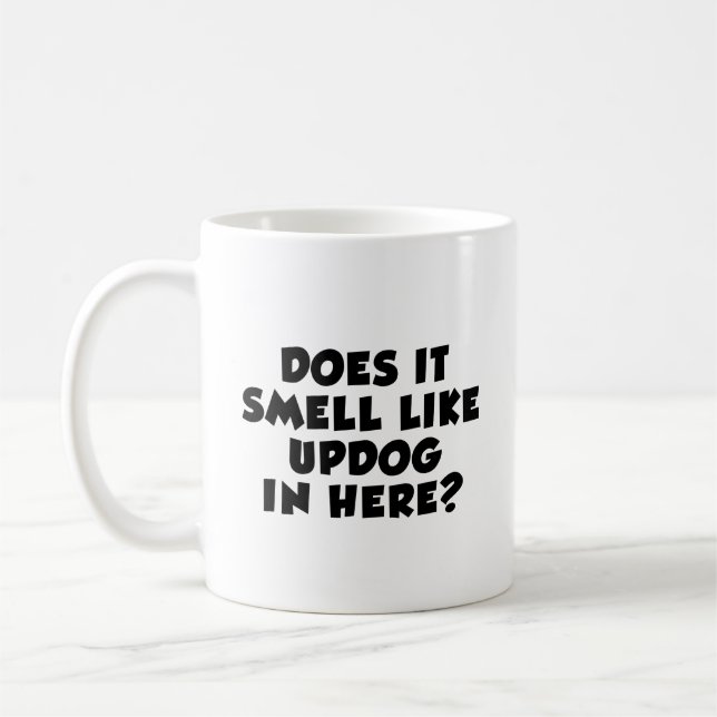 Riecht es wie Updog in hier scherzt Kaffeetasse (Links)