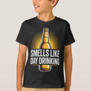 Riecht nach Trinken am Tag _2 T-Shirt