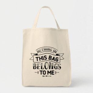 Rien Dans Ce Sac N'Appartient À Mon Sac