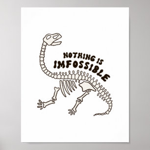Rien N'Est Imfossile Dinosaur Bones Poster