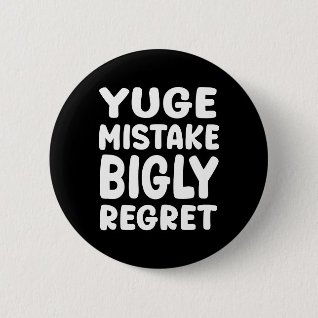 Riesiger Fehler große Reue - Anti-trump  Button (Vorderseite)