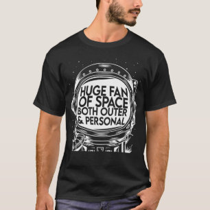 Riesiger Weltraumfan, sowohl äußerer als auch pers T-Shirt