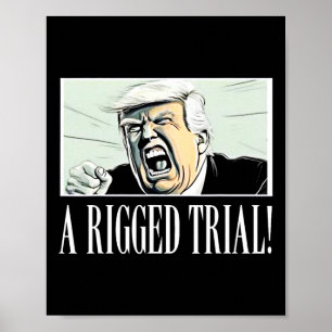 Rigged Trial!! Trump 2024 Maga Sarcastic Politica Poster