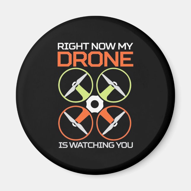 Right Now My Drone Magnet (Vorne)