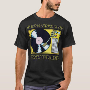 Rikki Dont verliert diese Zahl T-Shirt