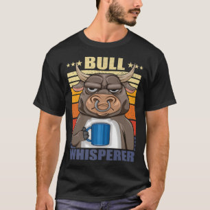 Rinder Rancher Bull Whisperer einer Bulle mit Kaff T-Shirt