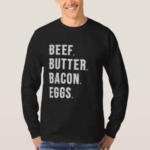 RINDFLEISCH. BUTTER. BACON. EIER. T-Shirt