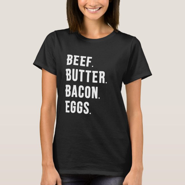 RINDFLEISCH. BUTTER. BACON. EIER. T-Shirt (Vorderseite)