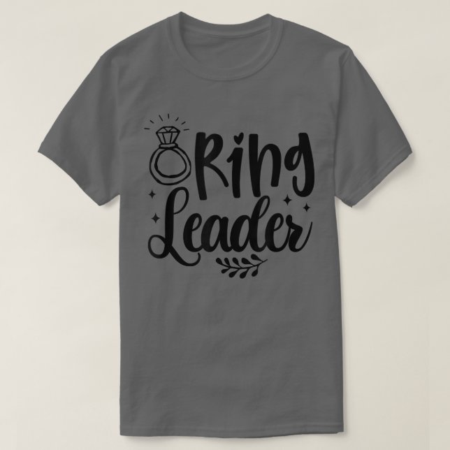 Ring Leader Funny Bride Dusche Junggeselinnen-Absc T-Shirt (Design vorne)