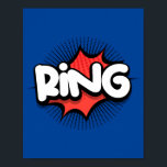 Ring! Lebhafter Pop Art Sound-Effekt Poster<br><div class="desc">Mit diesem "Ring!" Pop Kunstdesign bringen Sie den lebendigen Klang eines klassischen Comic-Buches in Ihren Raum. Inspiriert von den ikonischen Klangeffekten Vintager Comicen,  fügt dieses dynamische Stück jedem Raum eine spielerische und energetische Touch hinzu,  perfekt für diejenigen,  die ausdrucksvolle und mutige Kunst Liebe.</div>