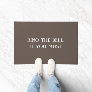 RING THE BELL Funny Introvertieren Antisocial Joke Fußmatte