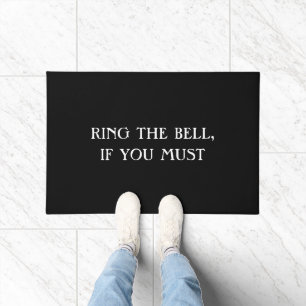 "RING THE BELL, WENN SIE MÜSSEN" lustige introvert Fußmatte