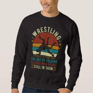 Ringkampf Definition Ringen Männer Frauen Junge R Sweatshirt