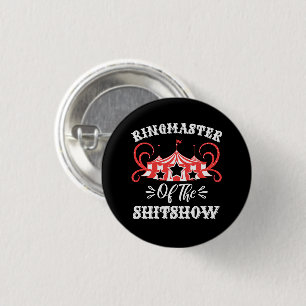 Ringmaster The Shitshow, Circus Lovers Geschenke Button