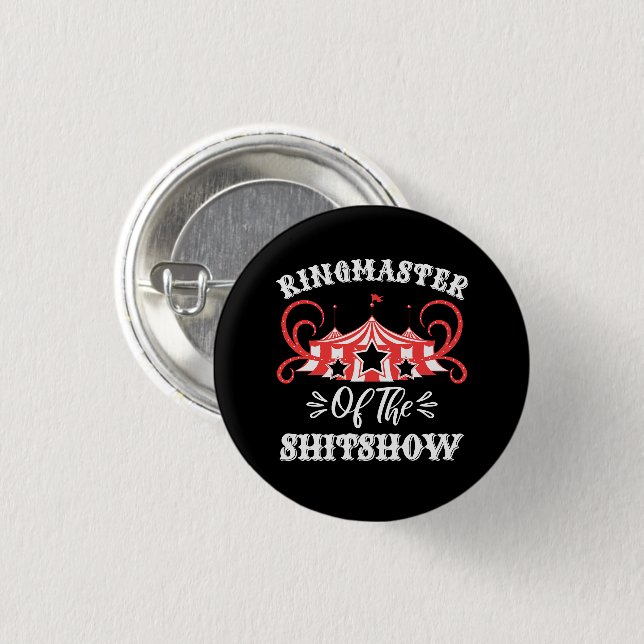 Ringmaster The Shitshow, Circus Lovers Geschenke Button (Vorne & Hinten)