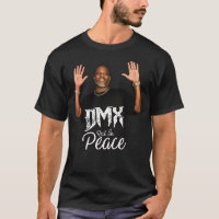 RIP DMX, T - Shirt RIP DMX, RAPPER, DMX, RAP, RIP
