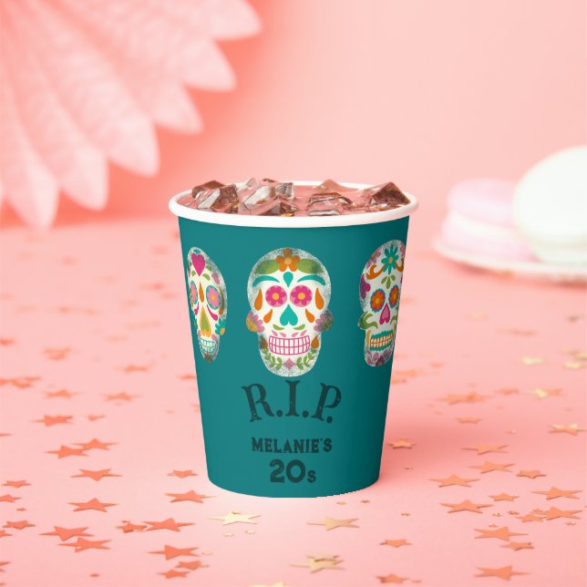 RIP meine 20er Jahre Custom Age Sugar Skulls Gebur Pappbecher (Insitu)