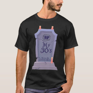 RIP meine 30er, Sie werden sich erinnern, meistens T-Shirt
