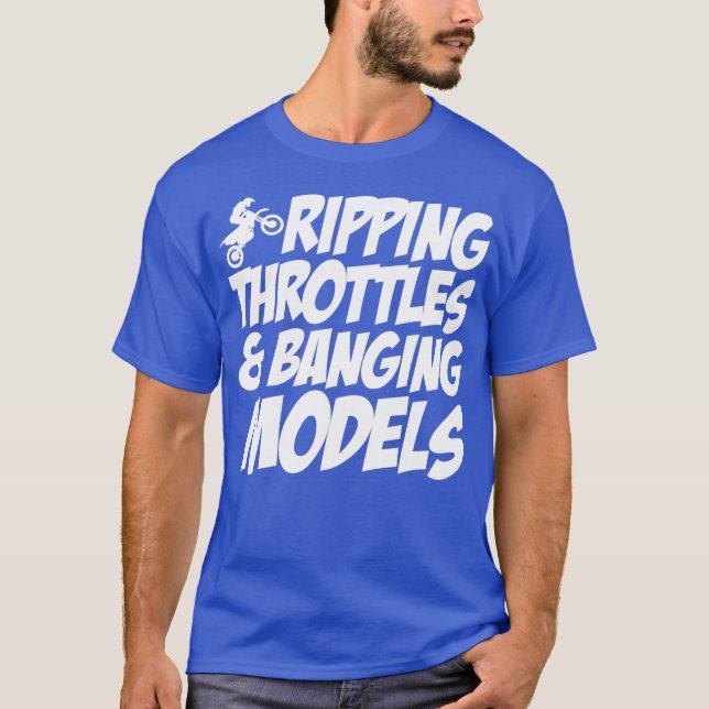 Ripping Throttles and Banging Models lustiges Shir T-Shirt (Vorderseite)