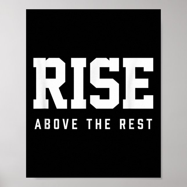 Rise Above The Rest  Poster (Vorne)