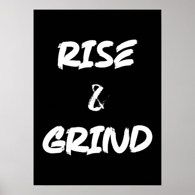 Rise and Grind - Gym, Hustle, Erfolg Poster (Vorne)