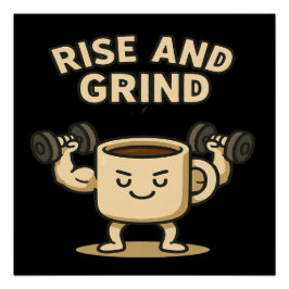 Rise and Grind Kaffeetasse - Lustige Gym Motivatio Poster