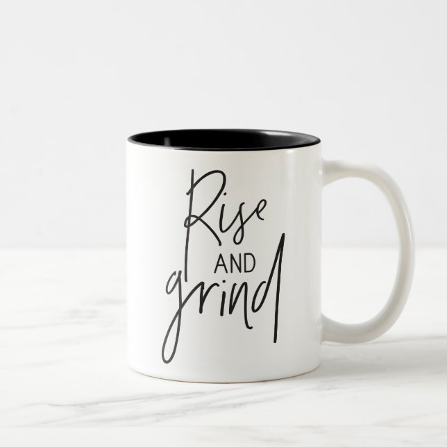 RISE AND GRIND Moderne schicke handschrift schwarz Zweifarbige Tasse (Rechts)
