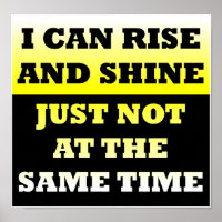 Rise and Shine Funny Poster