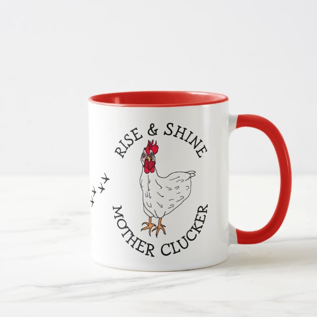 Rise and Shine Mother Clucker Funny Chicken Spaß Tasse (Rechts)