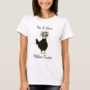 Rise and Shine, Mutter Clucker, Funny Chicken Humo T-Shirt