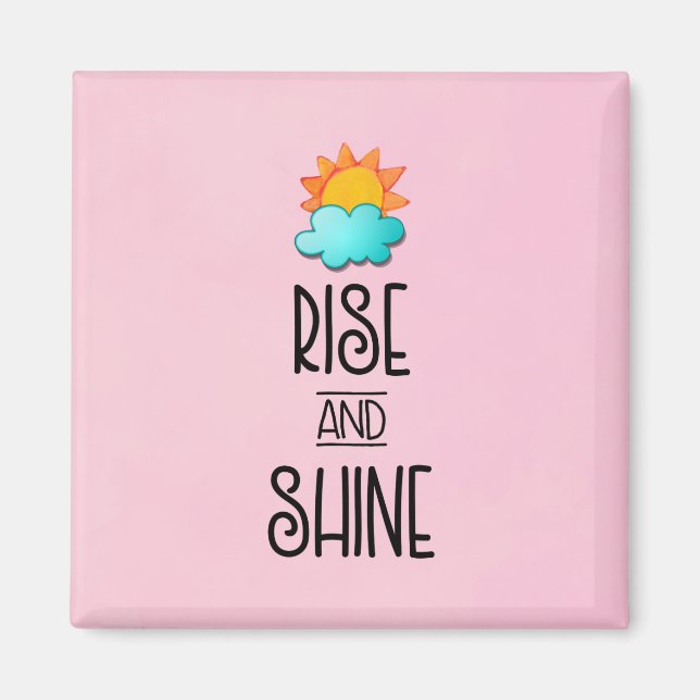 Rise and Shine Typography With Sun and Cloud Magnet (Vorne)